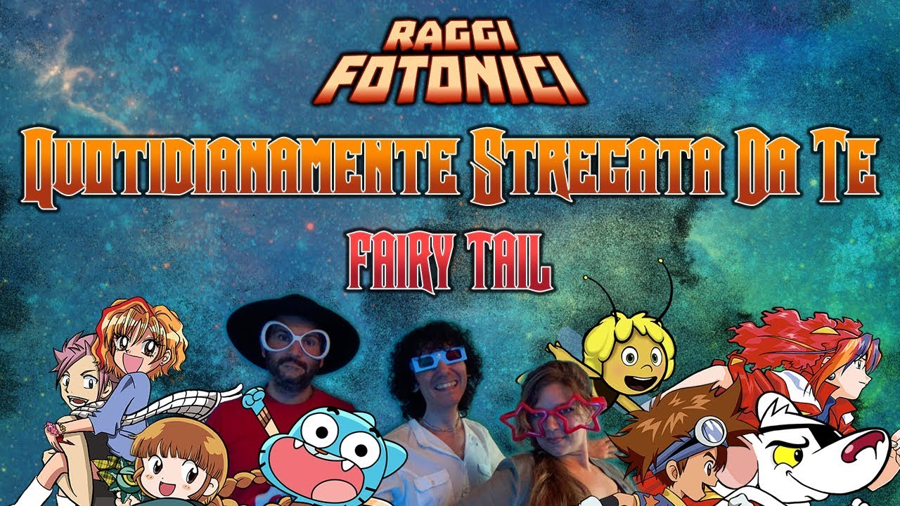 Quotidianamente stregata da te [[Fairy Tail ending]] - Raggi Fotonici