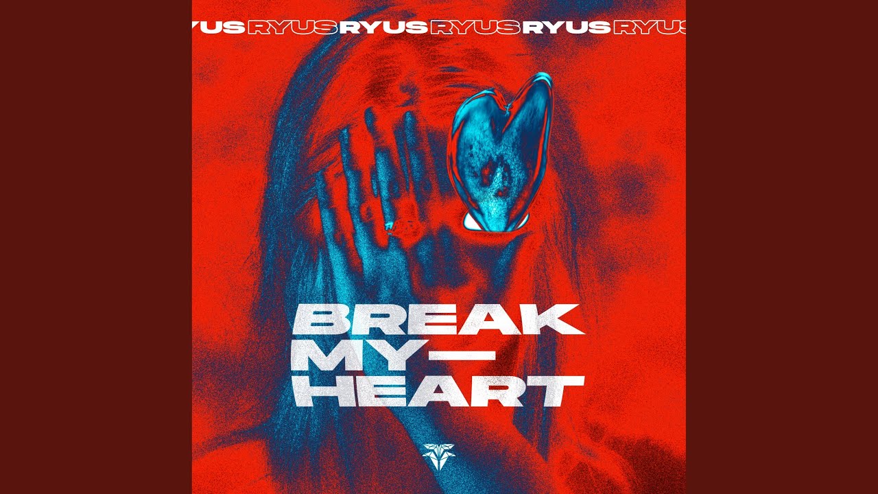 Break My Heart