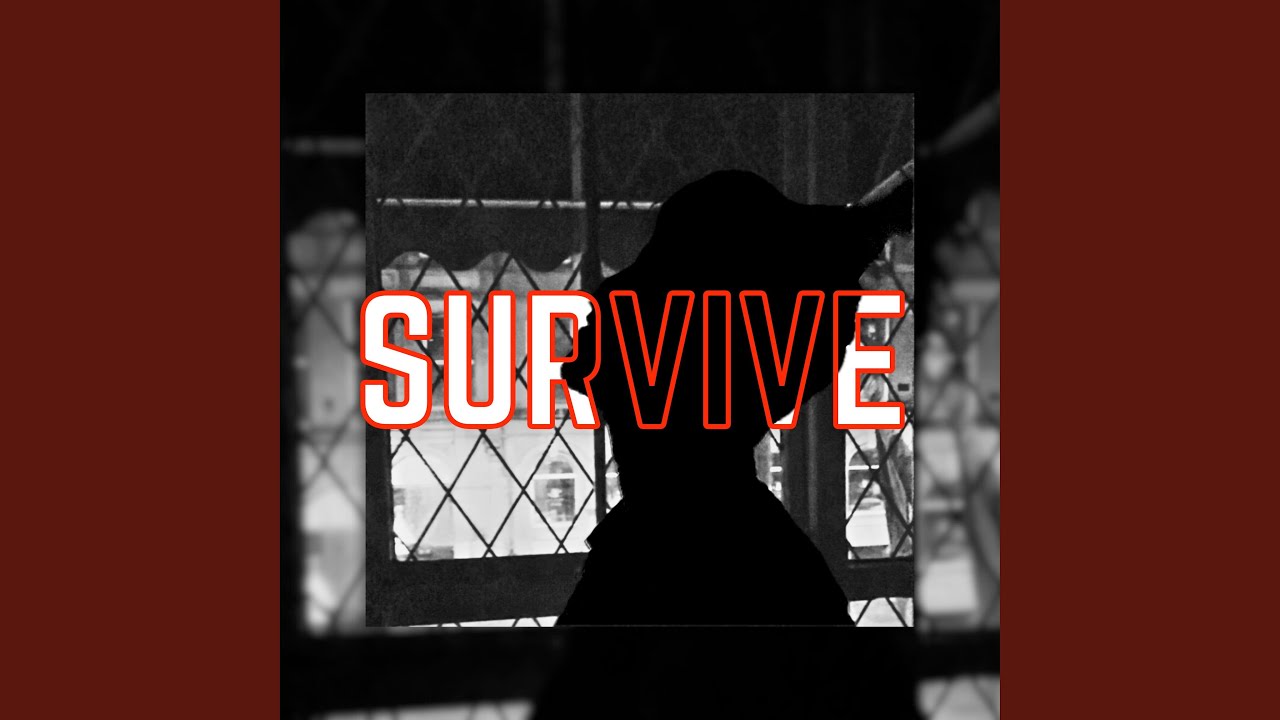 Survive