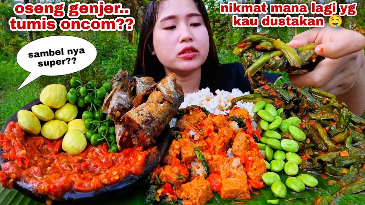 SEDERHANA NAGIH⁉️ MAKAN OSENG GENJER TUMIS ONCOM LALAPAN MENTAH JENGKOL MUDA PETAI LEUNCA