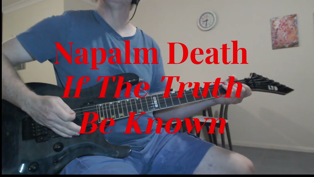 Napalm Death If The Truth Be Known cover