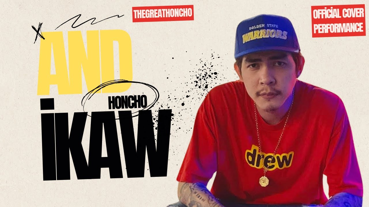 HONCHO - And Ikaw [ Official Cover Performance ]