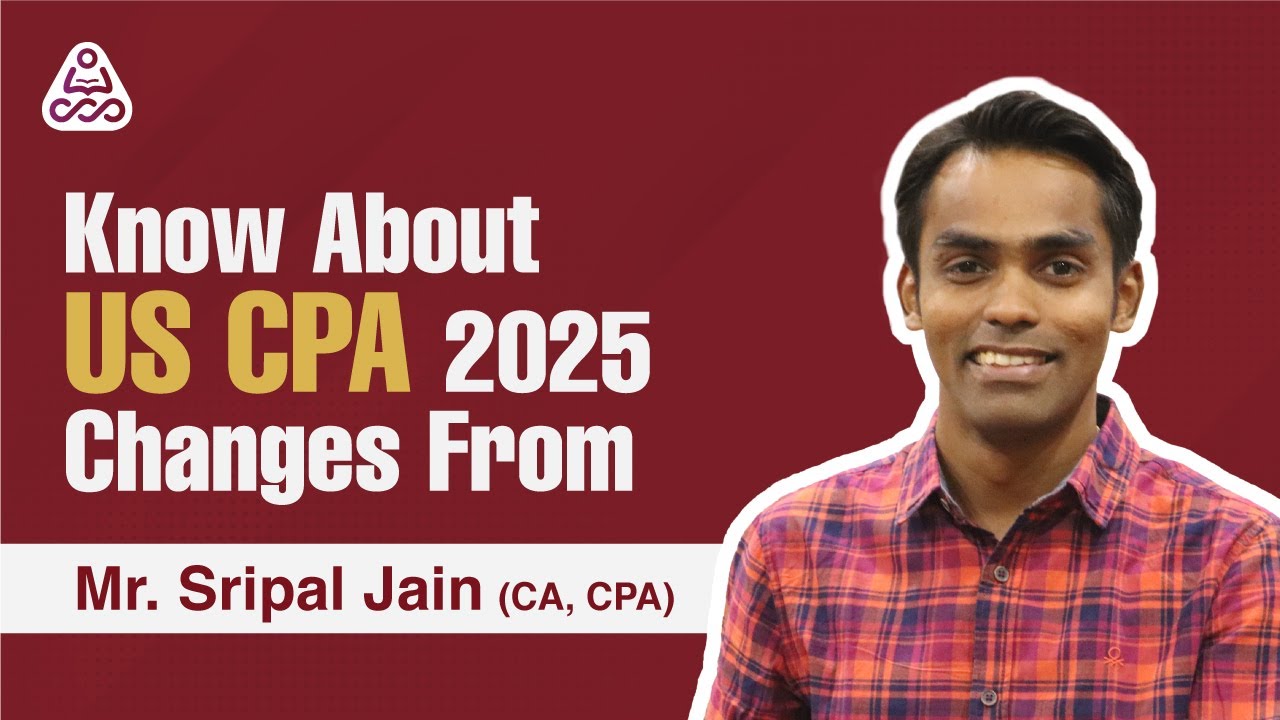 All You Need To Know About US CPA Changes 2025 | CPA Eligibility | Exam Fee | CPA Course Details