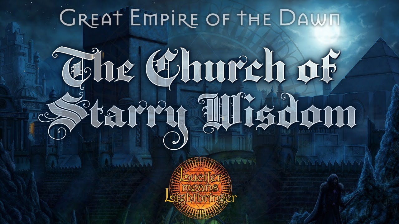 Great Empire of the Dawn: Church of Starry Wisdom
