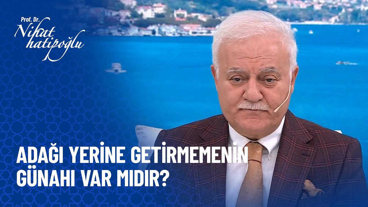 ''Adak adadım ama şu an gücüm yok...'' -  Nihat Hatipoğlu Sorularınızı Cevaplıyor 449. Bölüm