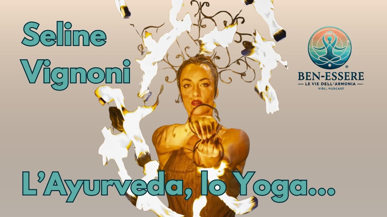 Yoga, Ayurveda, giocoleria... Entriamo nel fantastico mondo di Seline!
