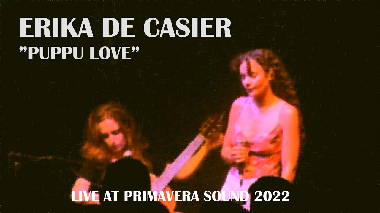 Erika de Casier - Puppy Love - live at Primavera Sound 2022