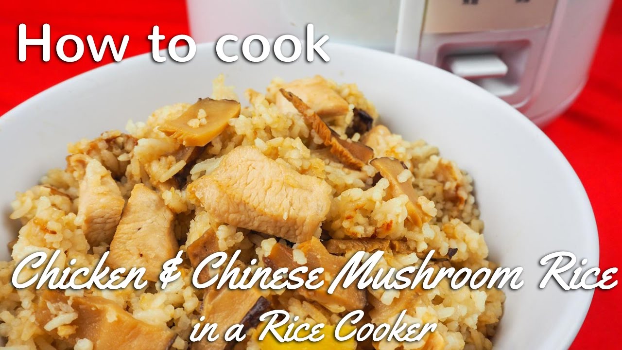 Chicken and Chinese Mushroom Rice in Rice Cooker Recipe