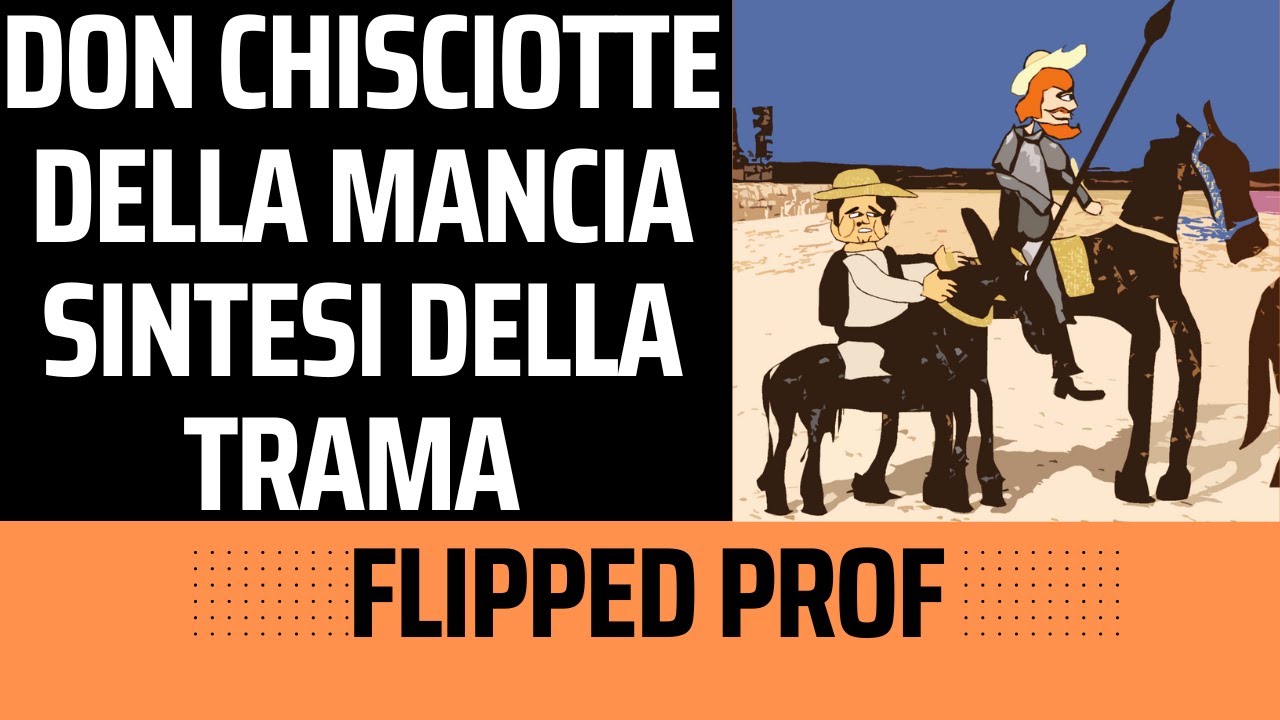 DON CHISCIOTTE DELLA MANCIA, sintesi della TRAMA, con i disegni e le animazioni di Flipped Prof