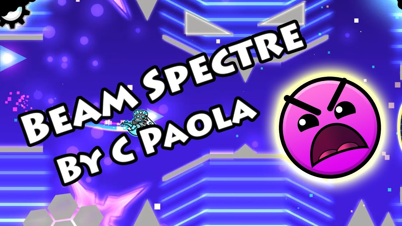 Geometry Dash - Beam Spectre (By C Paola) [All Coins]