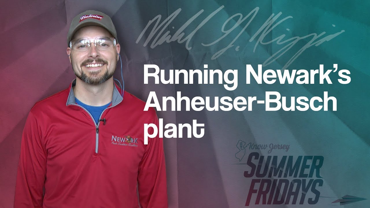 What it takes to run Newark’s Anheuser-Busch plant