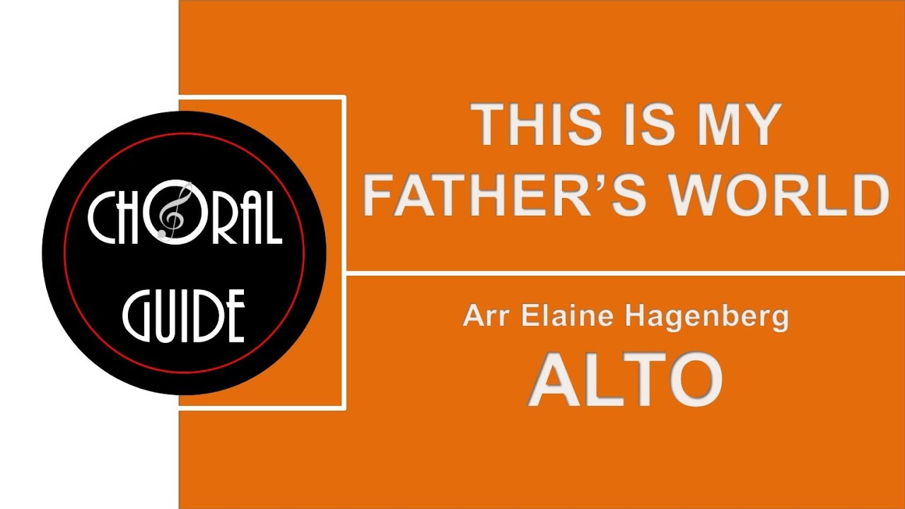 This is My Father's World - ALTO | Arr Elaine Hagenberg