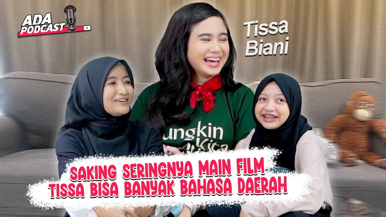 TISSA BIANI BANYAK BELAJAR ILMU PSIKOLOG SAMA HALDA! BENER GAK YA? // ADA Podcast