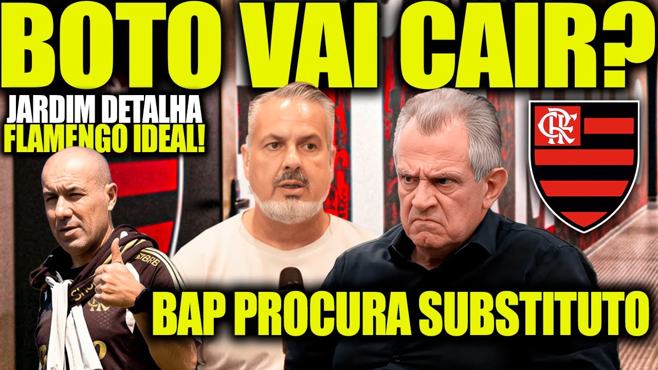 ATENÇÃO: FLAMENGO PROCURA SUBSTITUTO PARA JOSÉ BOTO! LEONARDO JARDIM DETALHA FLAMENGO IDEAL E MAIS!