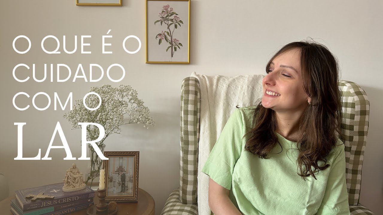 O que &eacute; o cuidado com o lar
