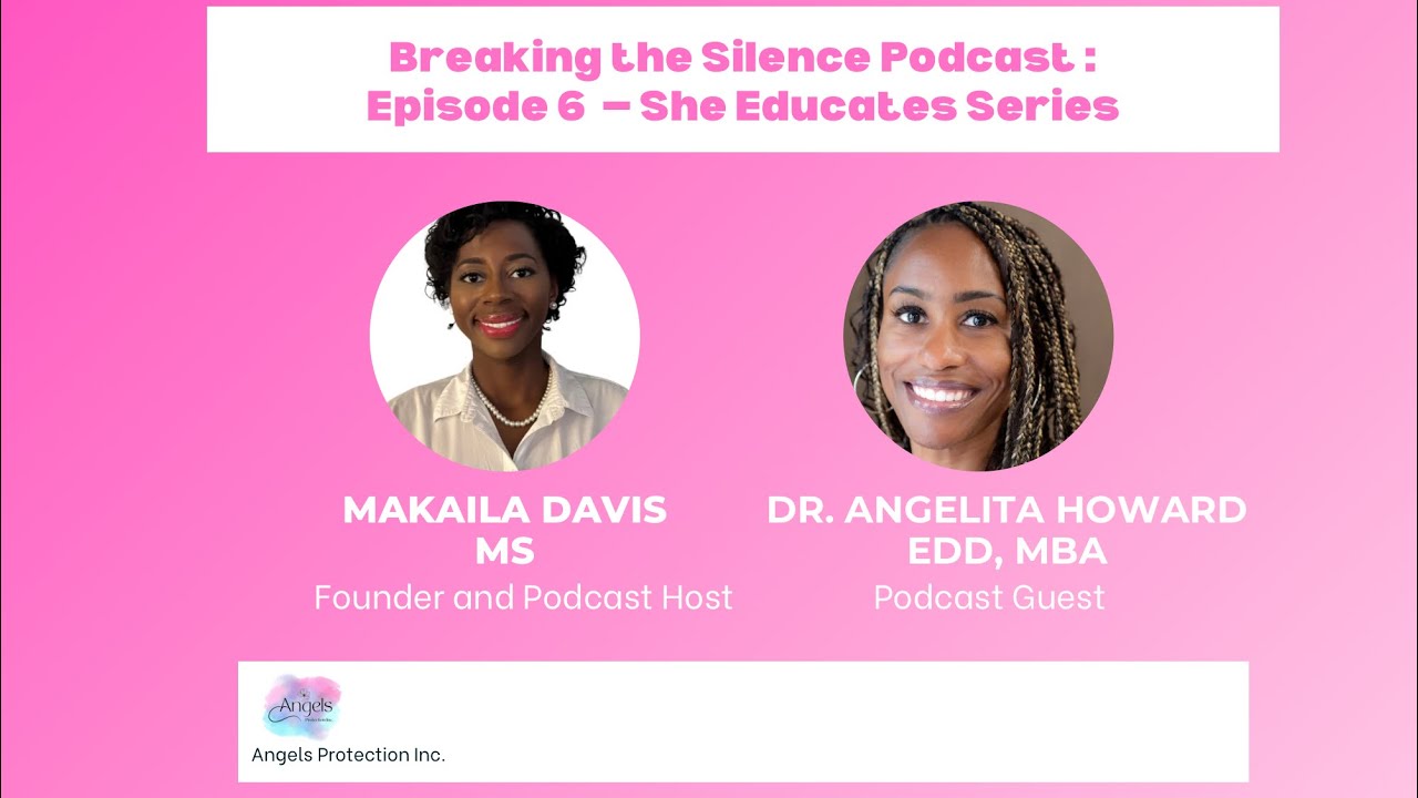 Breaking the Silence Podcast: Episode 6 - She Educates Series 