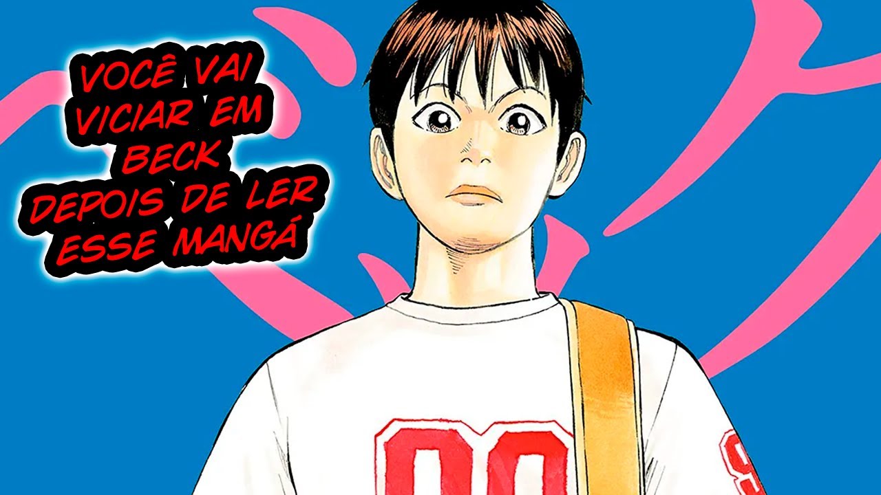 Estou viciado em BECK depois de ler o mangá