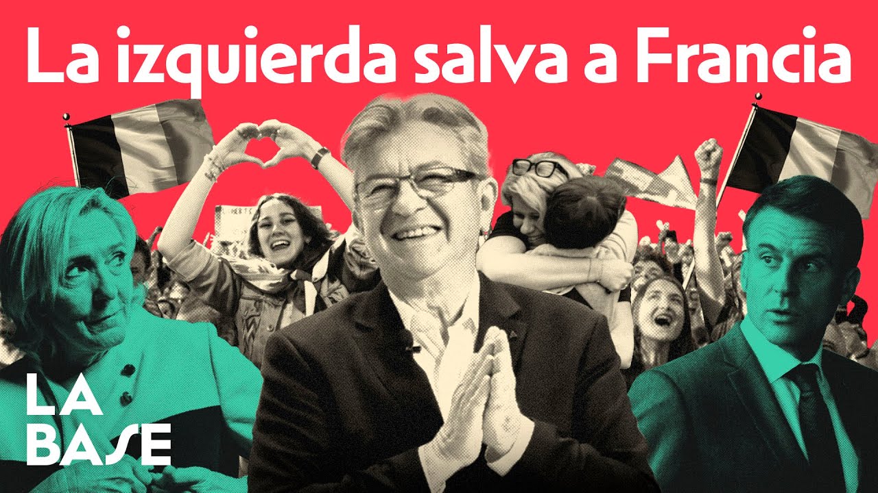 La Base 4x168 | ¡El Nuevo Frente Popular gana las elecciones legislativas en Francia!
