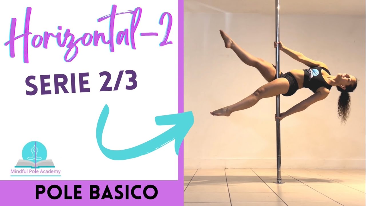 Pole tutorial Figura Horizontal 2 - Serie 2/3 - horizontal tijera a dos manos - Pole fitness