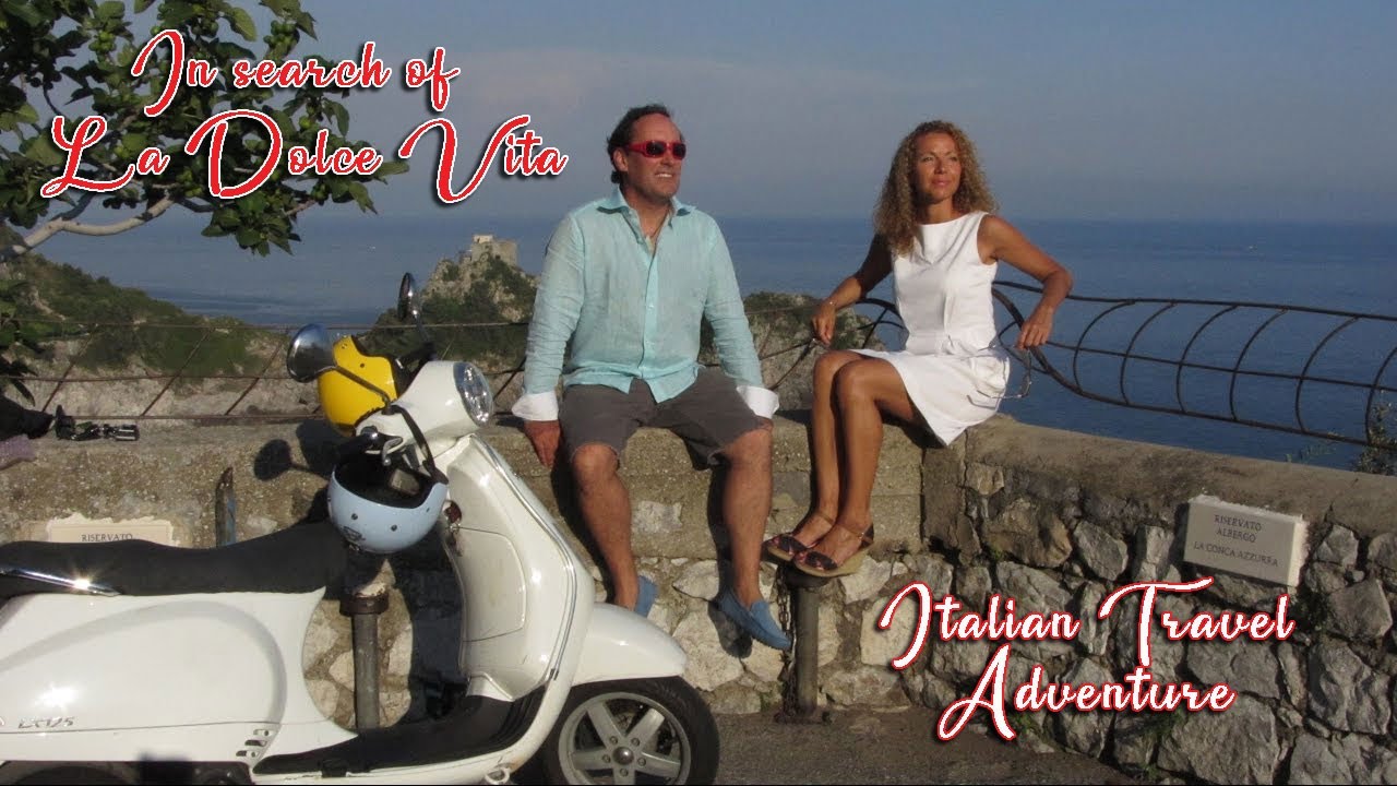 In search of La Dolce Vita - Italian Travel Adventure