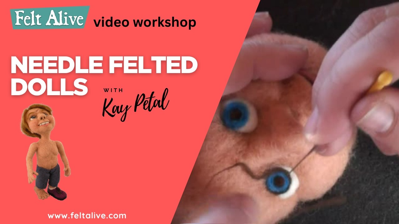 10-Hour Needle Felting Doll Tutorial: Flexible, Expressive Wool Dolls No Armatures | Felt Alive