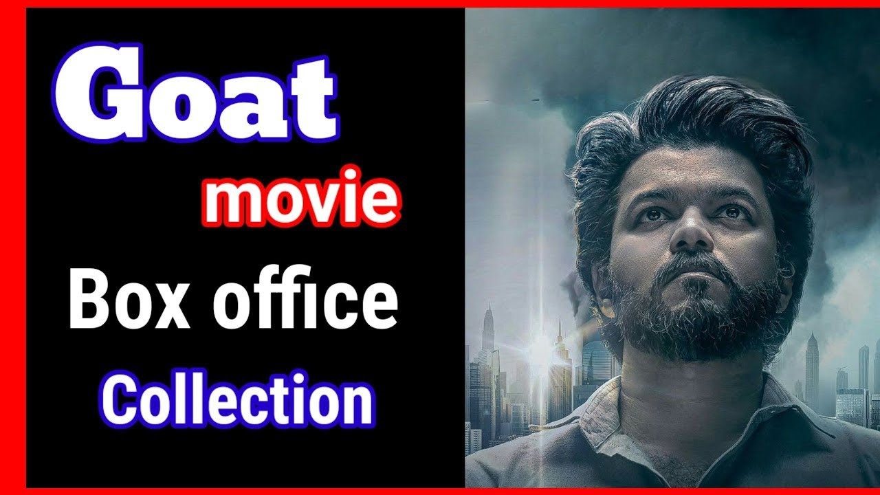 The goat Box office collection thalpathy vijay hit & flop goat movie would wide collection