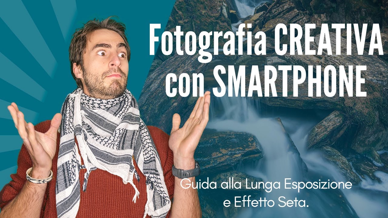 Fotografia CREATIVA con SMARTPHONE // Guida alla Lunga Esposizione e Effetto Seta