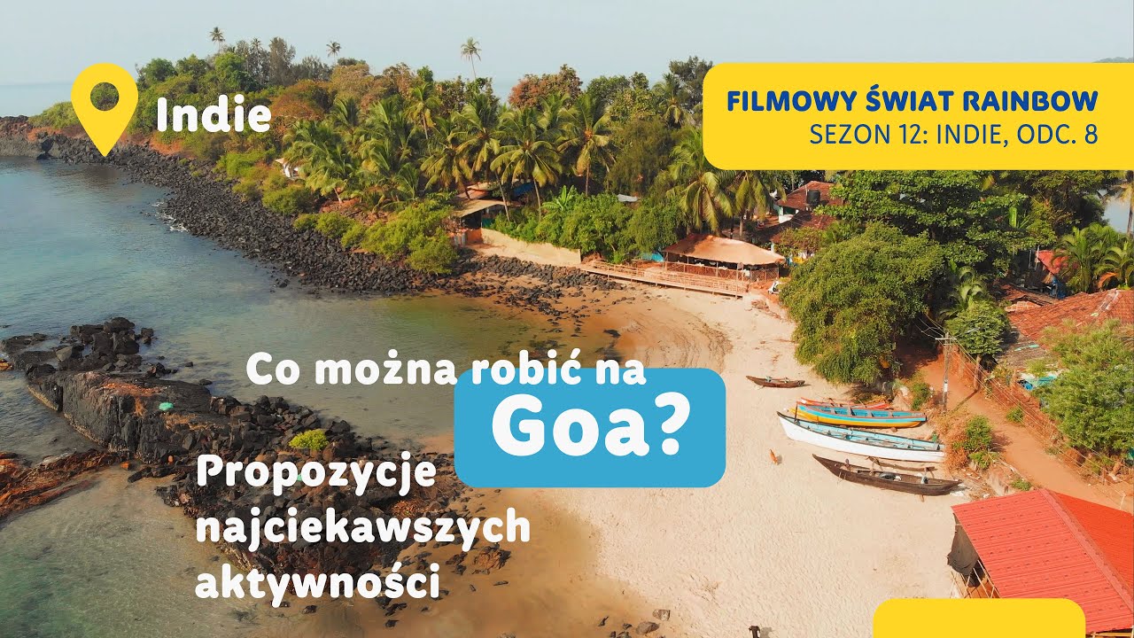 Co można robić na Goa? - Propozycje najciekawszych aktywności - Filmowy Świat Rainbow - Indie