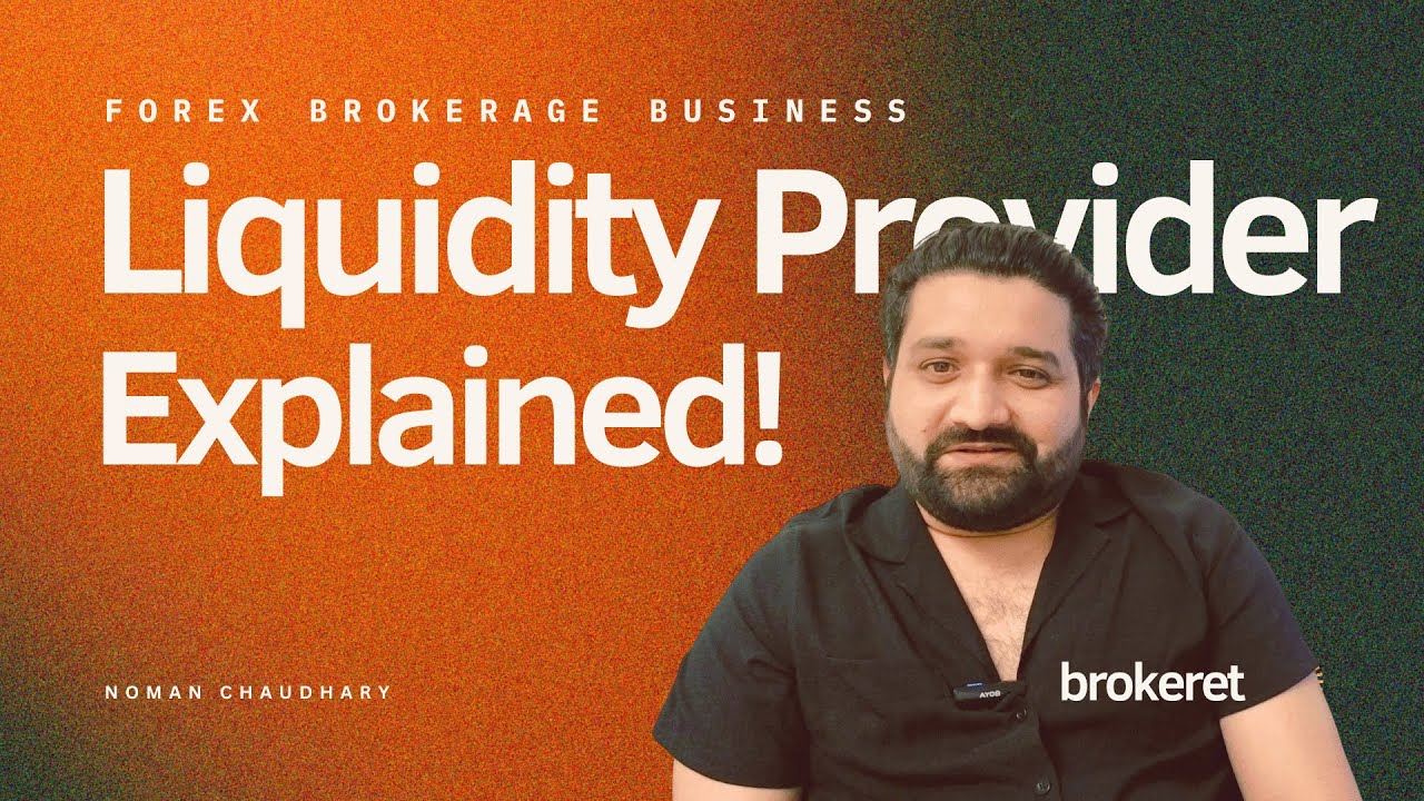 Liquidity Providers Explained in Simple Way | Forex Brokerage Business