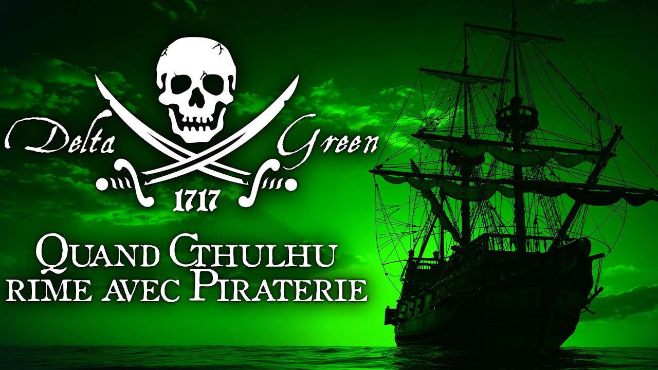 Delta Green Pirate - Episode 1 (Actual Play JDR)