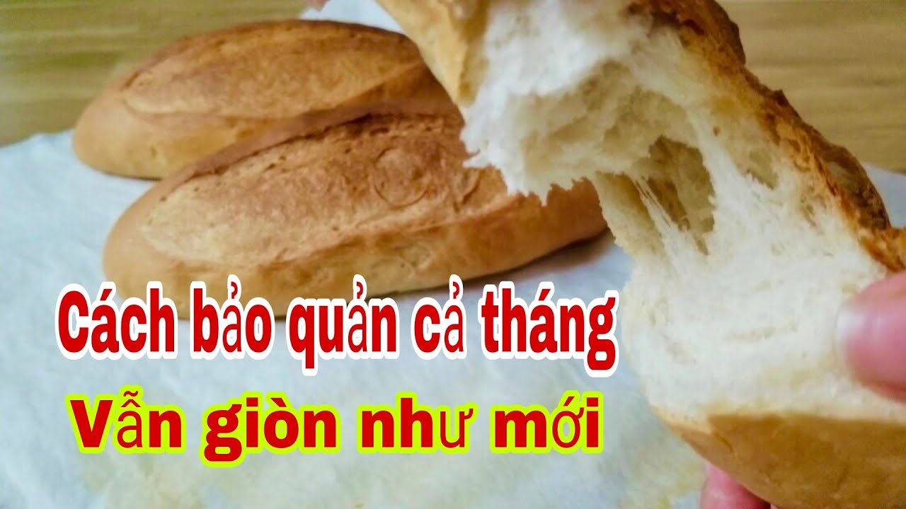Cách bảo quản Bánh Mì cả tháng vẫn ngon như mới ra lò .