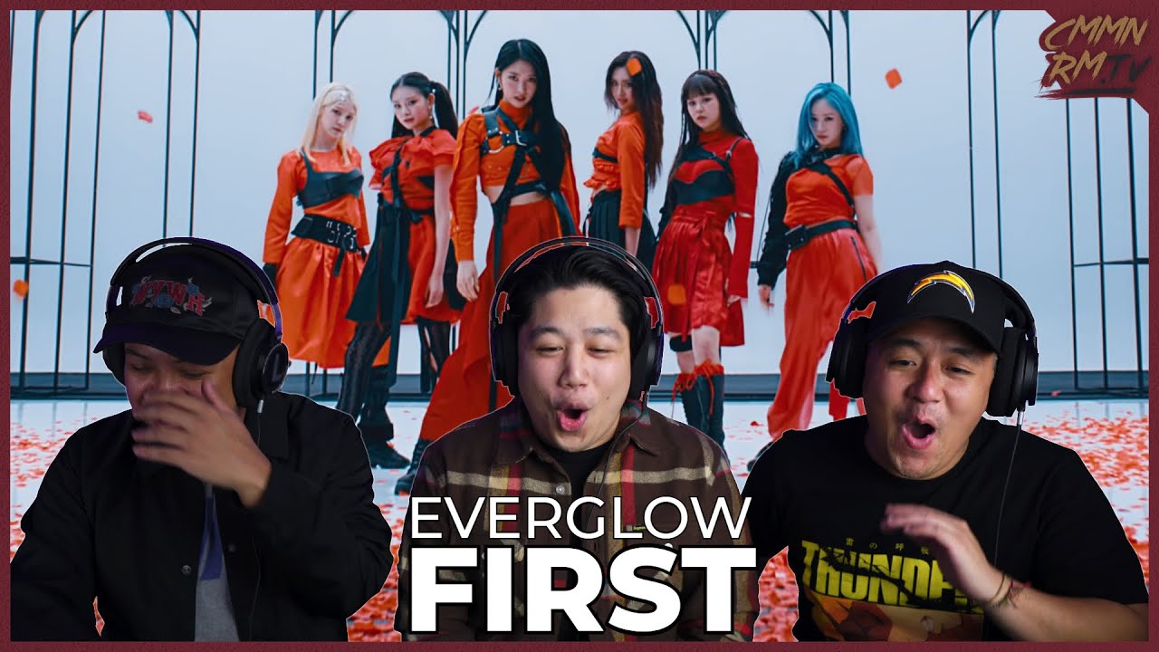 EVERGLOW REACTION | FIRST MV