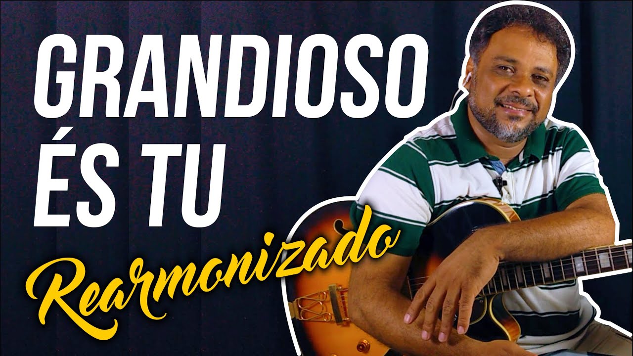 🟢 Como Tocar GRANDIOSO ÉS TU Rearmonizado | Hino 526 Harpa Cristã