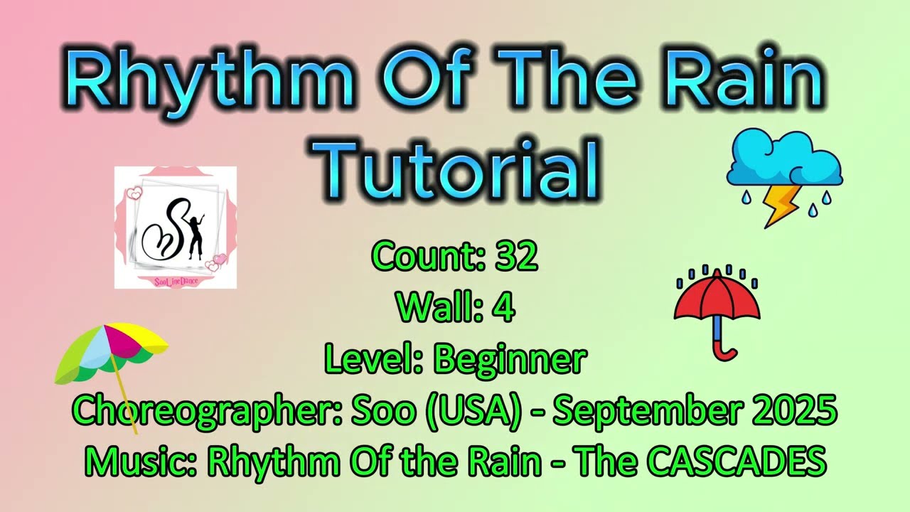 Rhythm of the Rain Line Dance Tutorial/Beginner/Choreo: Soo (USA)- Sept 2025