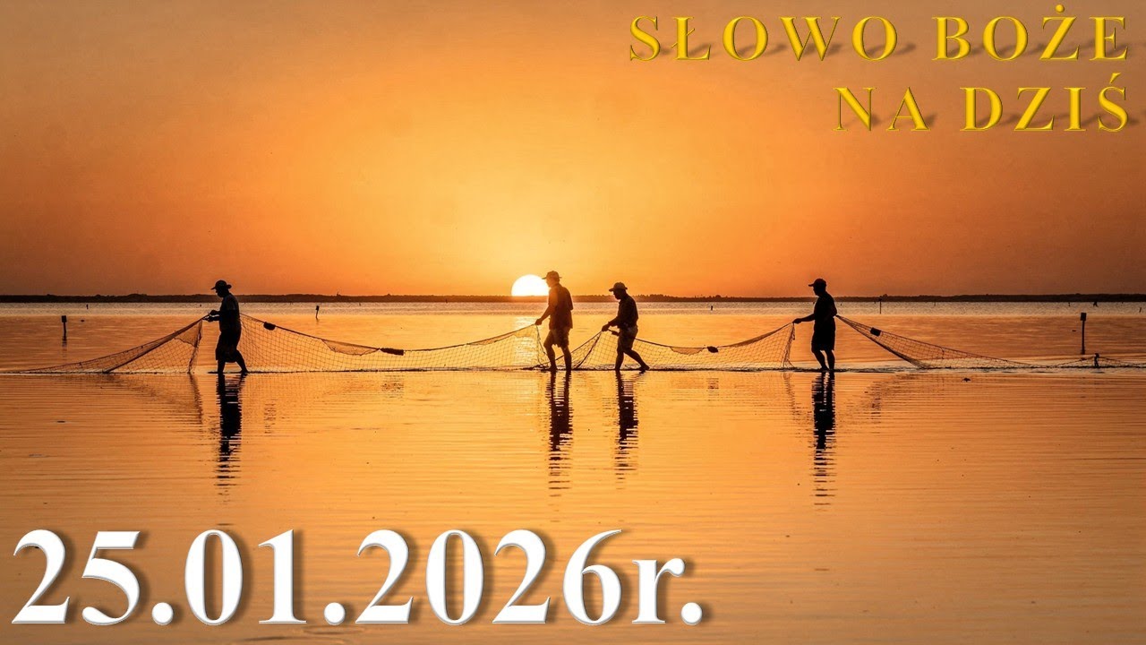 Słowo Boże na dziś 25.01.2026r. - Trzecia Niedziela zwykła