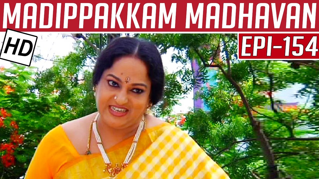 Madippakkam Madhavan | Epi 154 | 06/08/2014 | Kalaignar TV