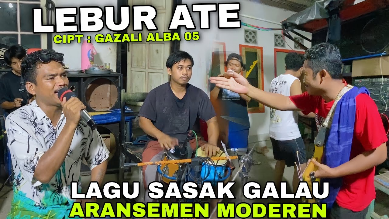 SASAK GALAU BANGET GAZALI ALBA 05 LEBUR ATE ARANSEMEN LAGU SASAK MODEREN 2025