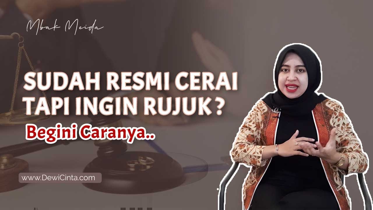 Sudah Resmi Cerai Tapi Ingin Rujuk? Begini Caranya