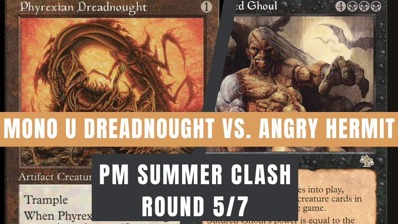 Mono Blue Dreadnought vs Angry Hermit | Premodern Summer Clash Round 5 of 7