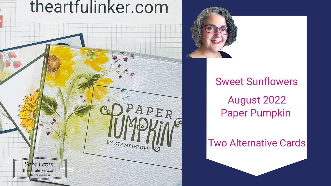 Sweet Sunflowers August 2022 Paper Pumpkin Two Alternate Cards