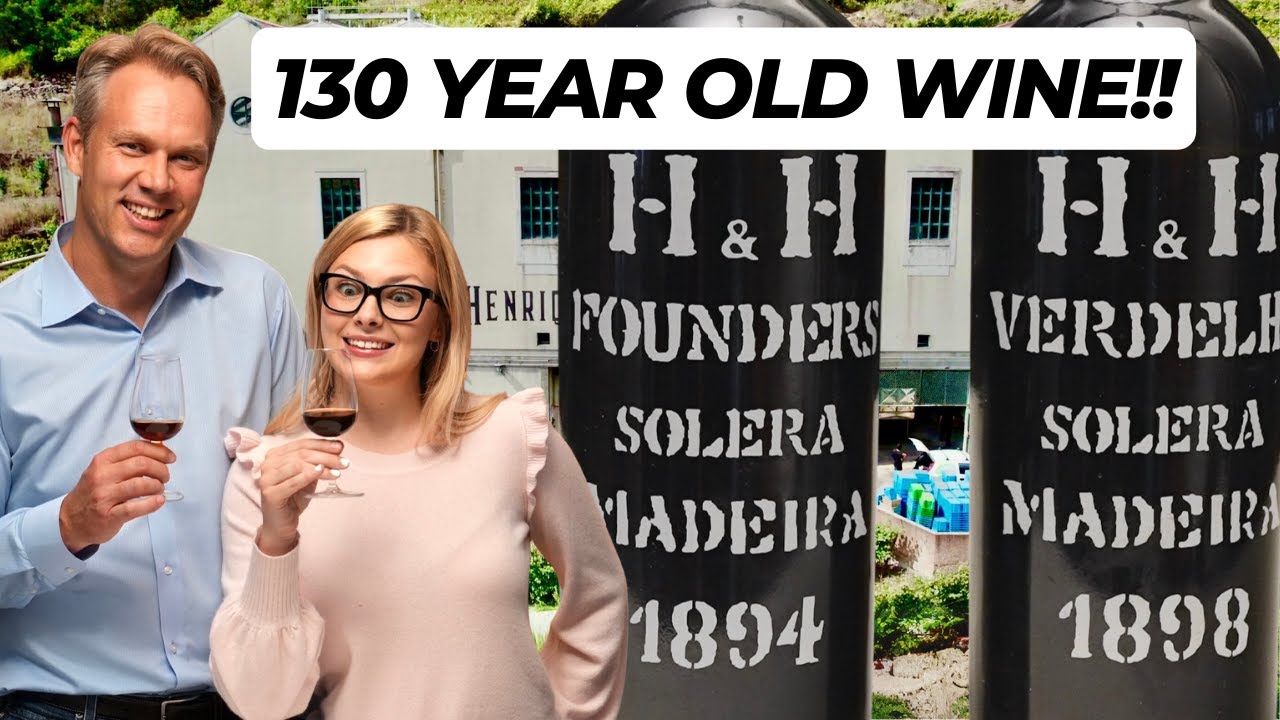 130 Year Old Wine: All About Madeira!