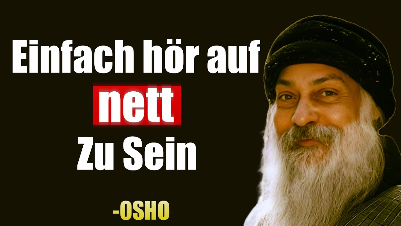 Nette Menschen leiden am meisten – Hier ist der schockierende Grund | Osho