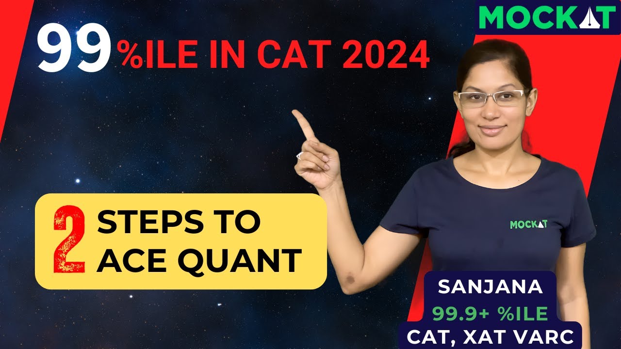 CAT 2024 Preparation Strategy - How to increase CAT Quant score | 99 steps to 99%ile by Mockat