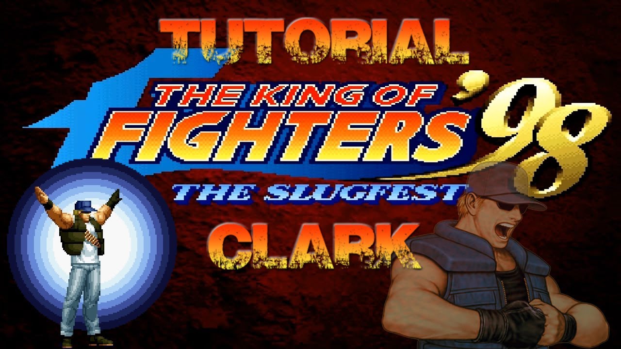 Tutorial Combos Del The King of Fighters 98 Clark Steel