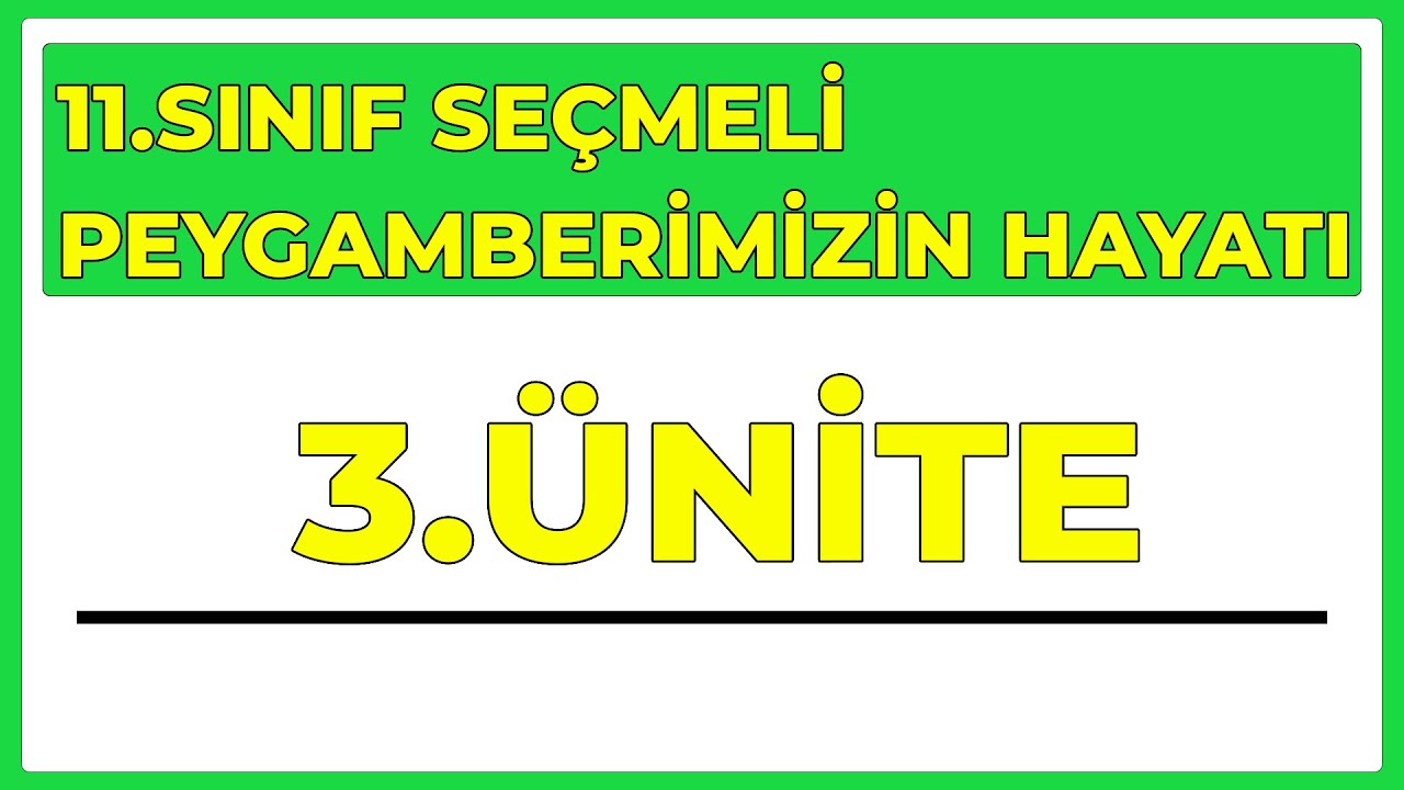 11.SINIF PEYGAMBERİMİZİN HAYATI | 3.ÜNİTE PEYGAMBERİMİZ VE SİYASET |