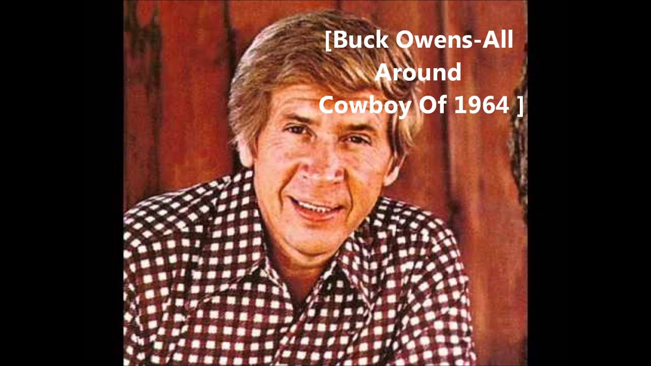 BUCK OWENS - All Around Cowboy Of 1964