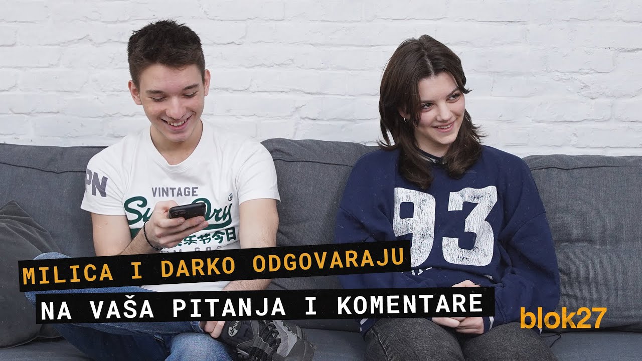 BLOK 27 | Milica i Darko odgovaraju na komentare publike