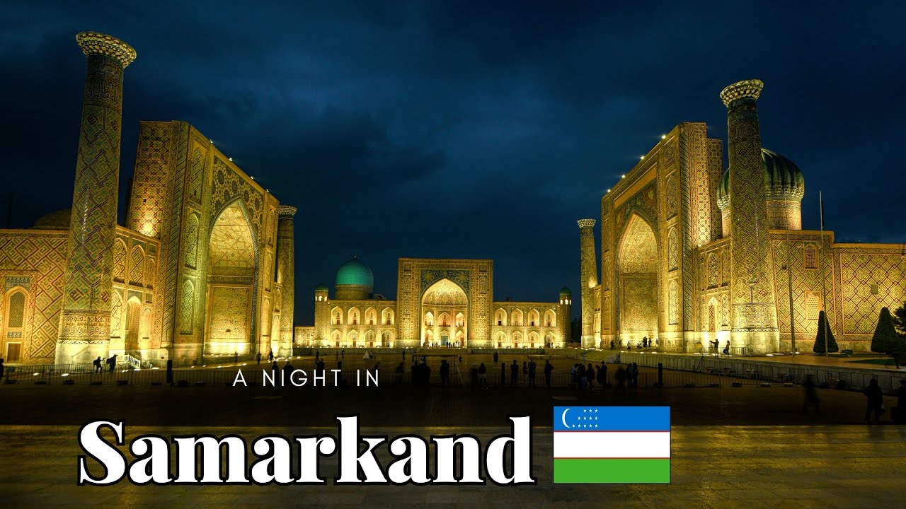 A Night in Samarkand, Uzbekistan 🇺🇿