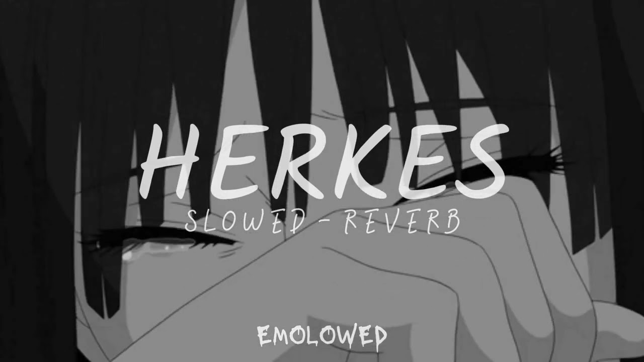 Sagopa Kajmer - Herkes [Slowed ~ Reverb]