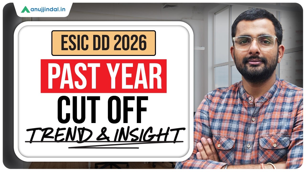 ESIC DD 2026 | Past Year Cut Off Analysis | Trends & Insights | Anuj Jindal